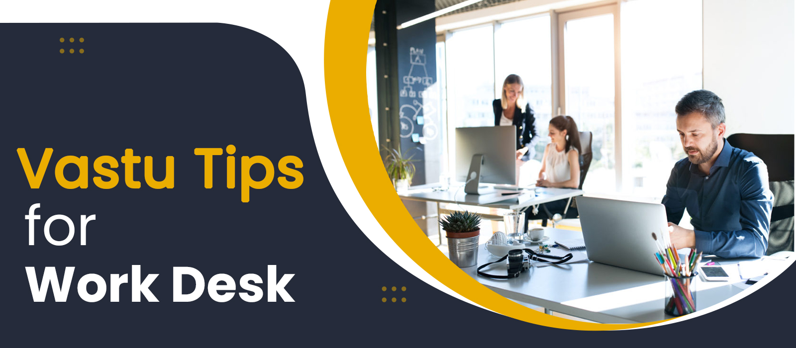 Vastu Tips For Your Work Desk : Creating An Auspicious Office Space